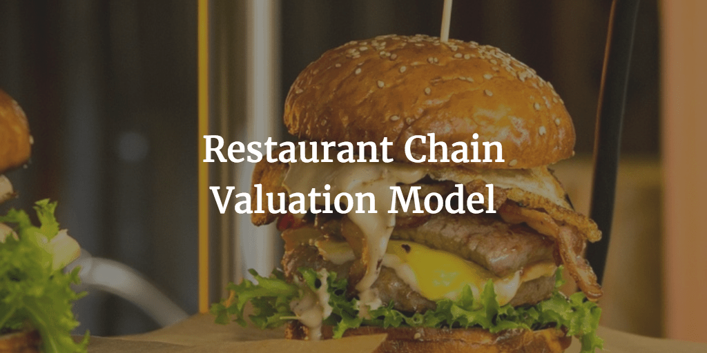 Restaurant Chain Valuation Model