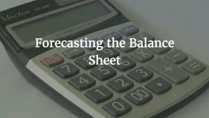 How to Forecast the Balance Sheet?