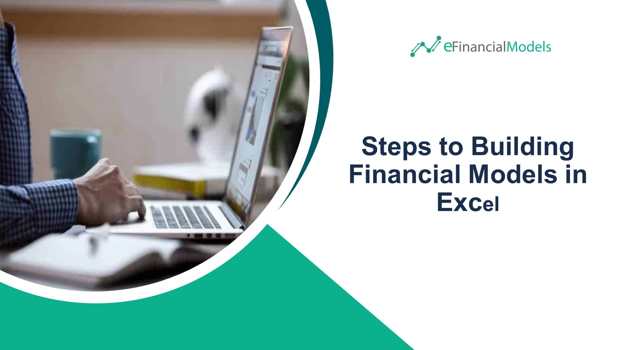 How do you build Financial Models in Excel? | eFinancialModels