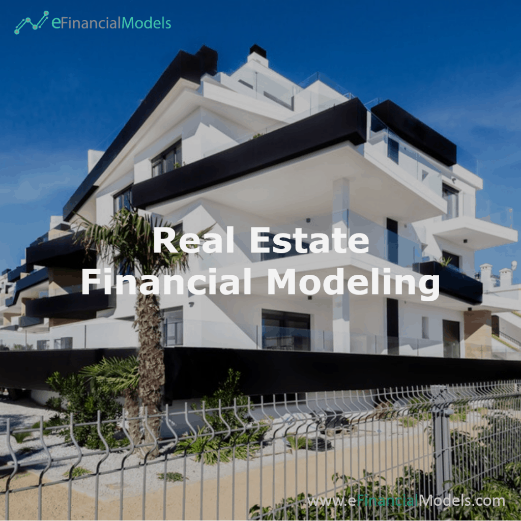 Real Estate Financial Modeling eFinancialModels Real Estate Financial Modeling eFinancialModels