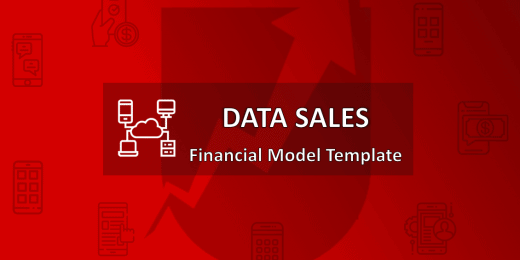 Data Sales Financial Model Excel Template (Fully-Vetted and Ready-to-Use)