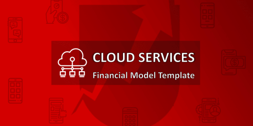 Cloud Services Financial Model Excel Template (Fully-Vetted and Ready-to-Use)