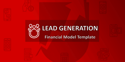 Lead Generation Financial Model Excel Template (Fully-Vetted and Ready-to-Use)