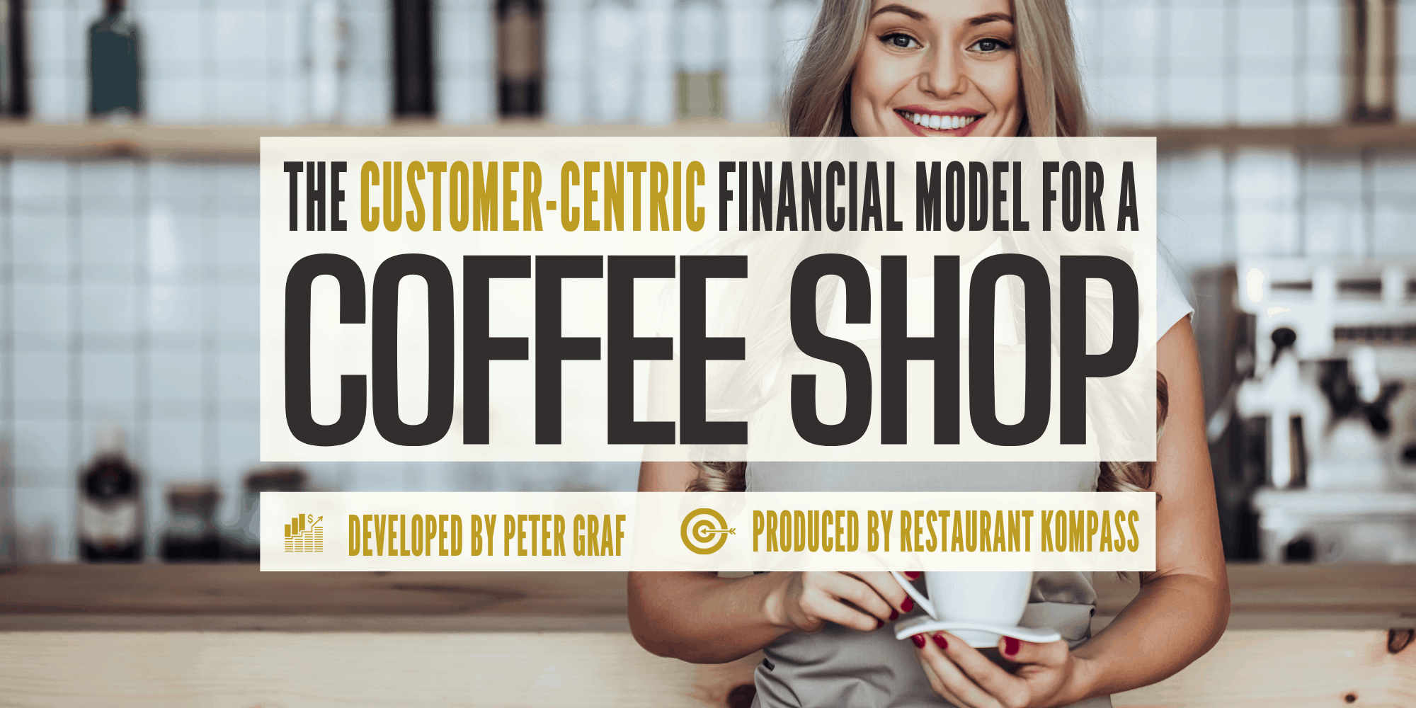Coffee Shop – The Customer-Centric Financial Model