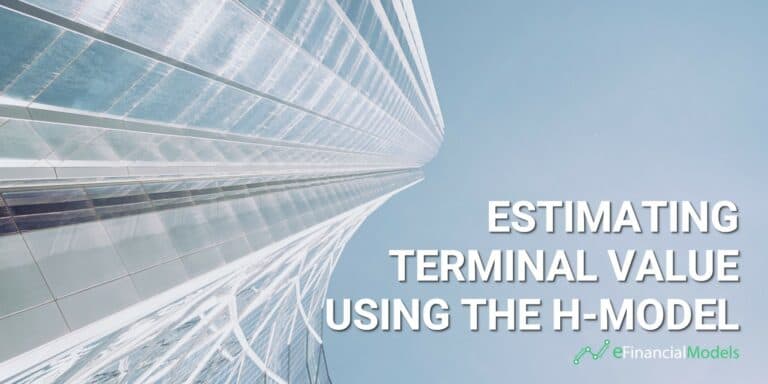 Estimating Terminal Value using the H-Model | eFinancialModels