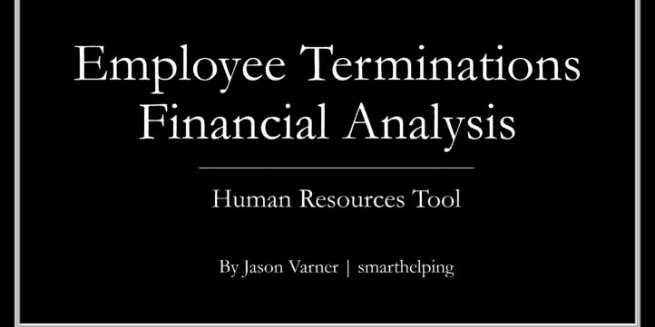 Employee Terminations Financial Impact Analysis Employee Terminations Financial Impact Analysis