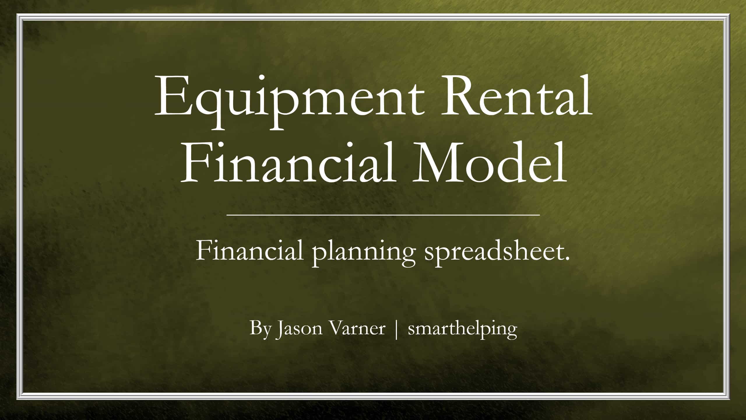 Equipment Rental Cash Flow Model