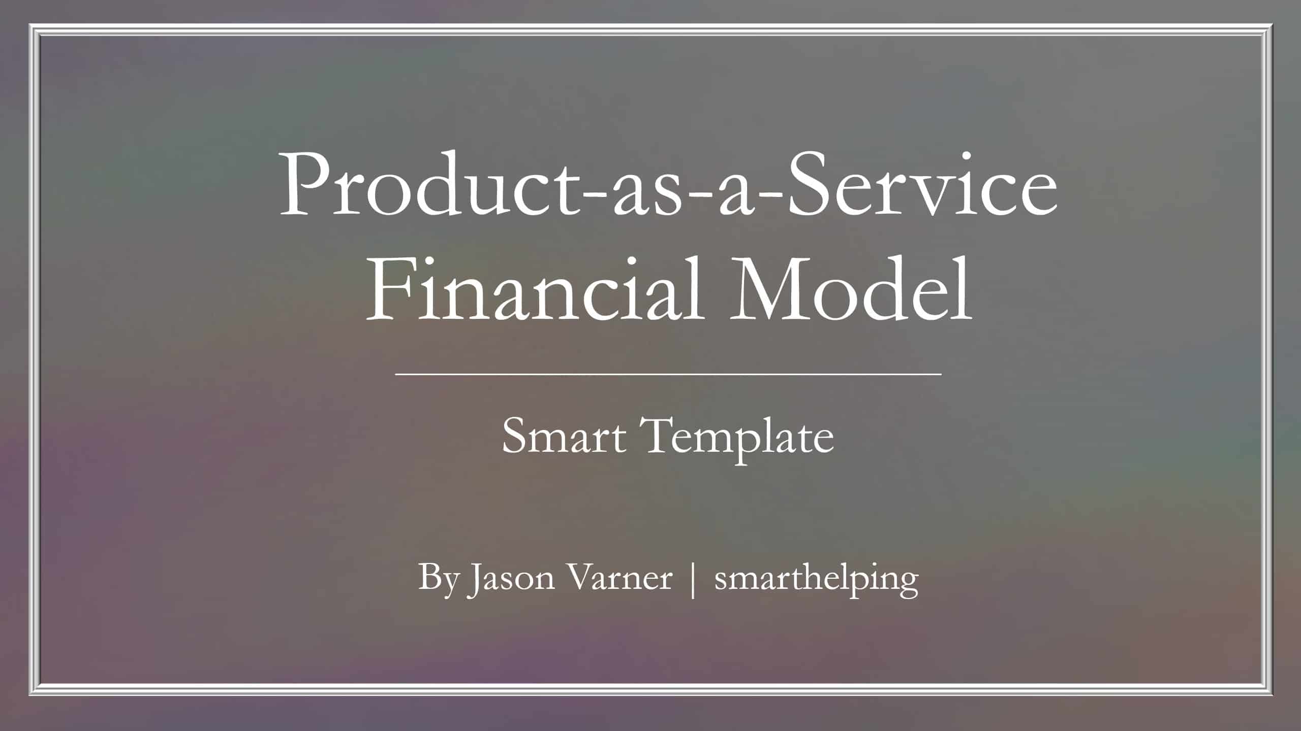 Product-as-a-Service (PaaS) Financial Model