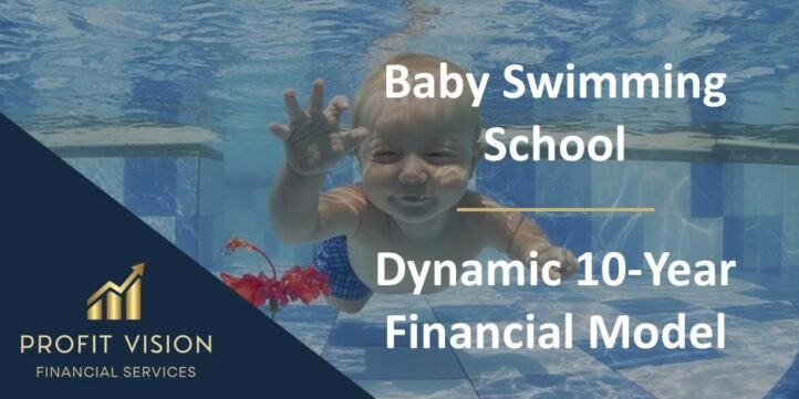 Baby Swimming School – Dynamic 10 Year Financial Model Baby Swimming School – Dynamic 10 Year Financial Model