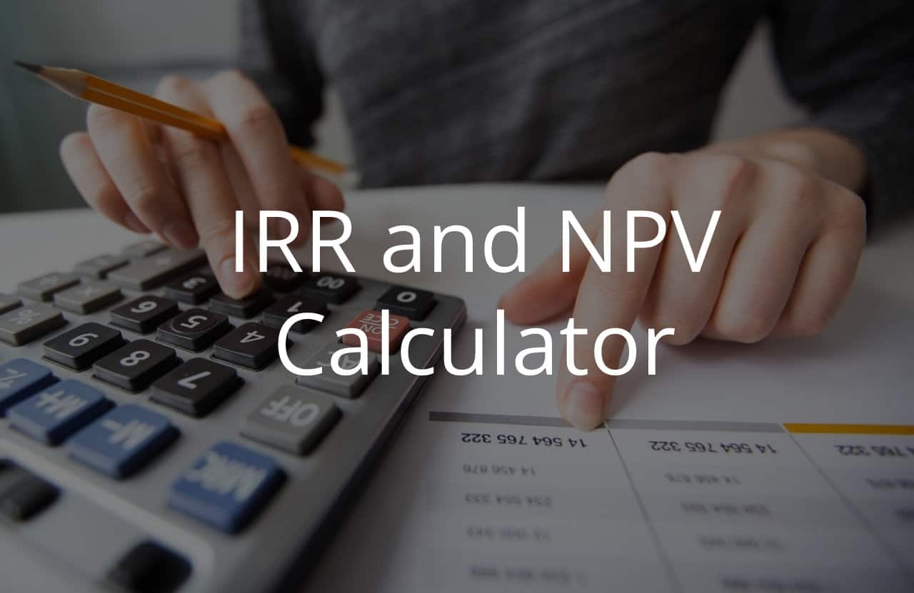 IRR and NPV Calculator Excel Template eFinancialModels