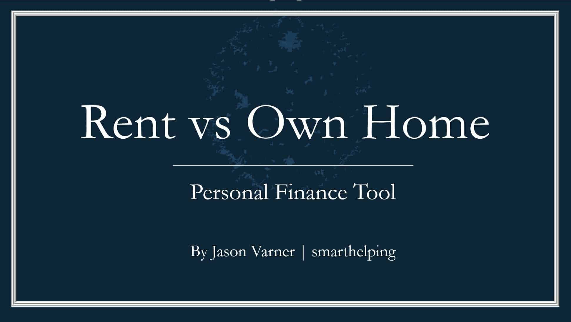 Own or Rent Home: Personal Finance Tool | eFinancialModels