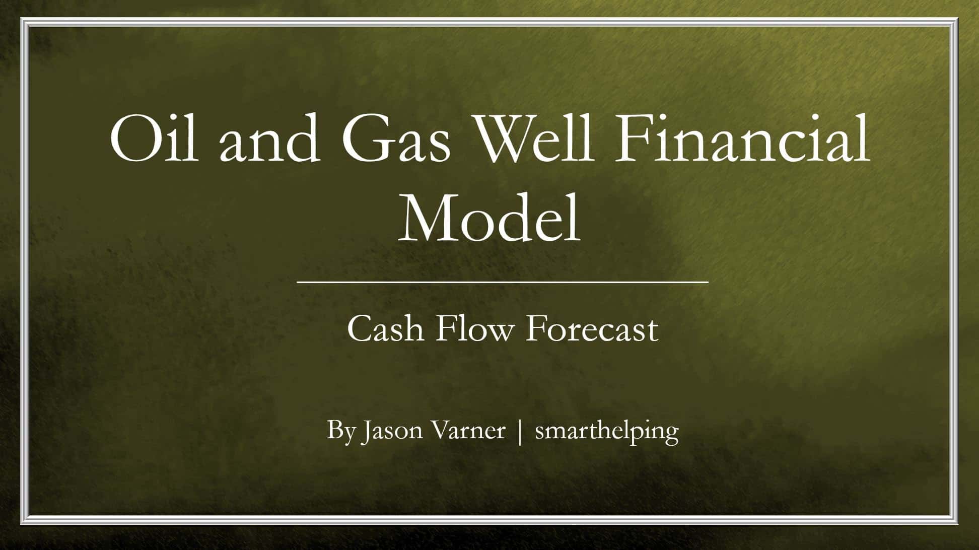 Economic Model for Oil and Gas Extraction Feasibility