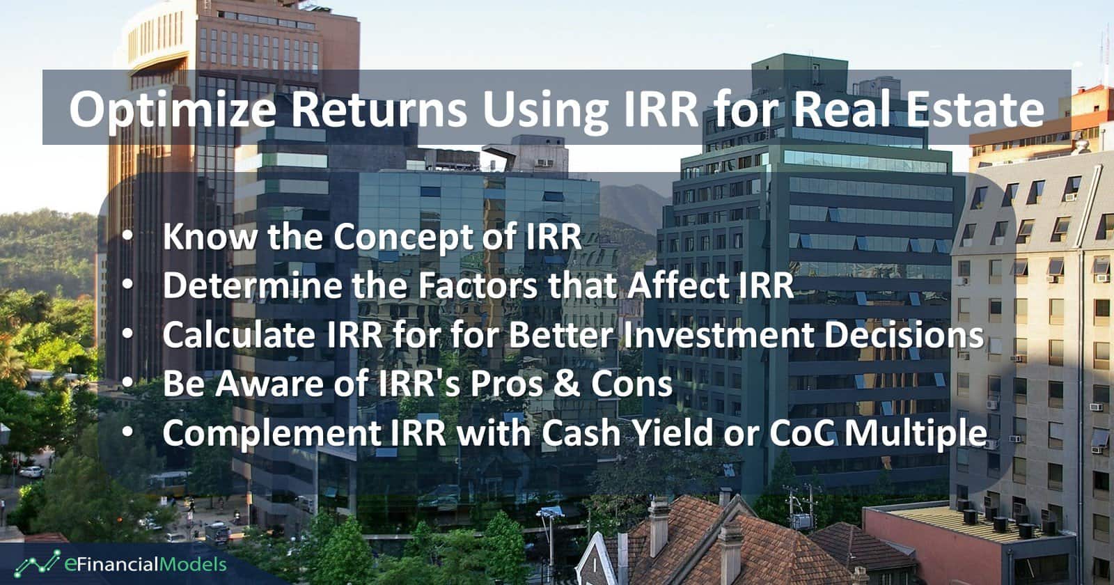 Optimize Returns Using IRR for Real Estate | eFinancialModels Steps to optimize real estate returns using IRR, including concepts and calculations.