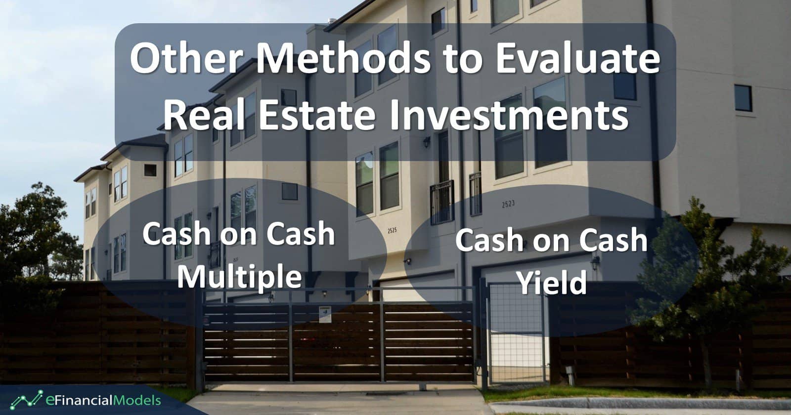 Alternative Evaluation Methods for Real Estate Investments | eFinancialModels Chart comparing cash on cash multiple and yield for real estate analysis.