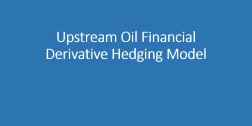 Upstream Oil Financial Derivative Hedging Model