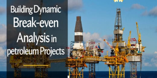 Break Even Analysis in Petroleum Project Models