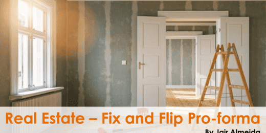 Real Estate – Fix and Flip Pro-forma
