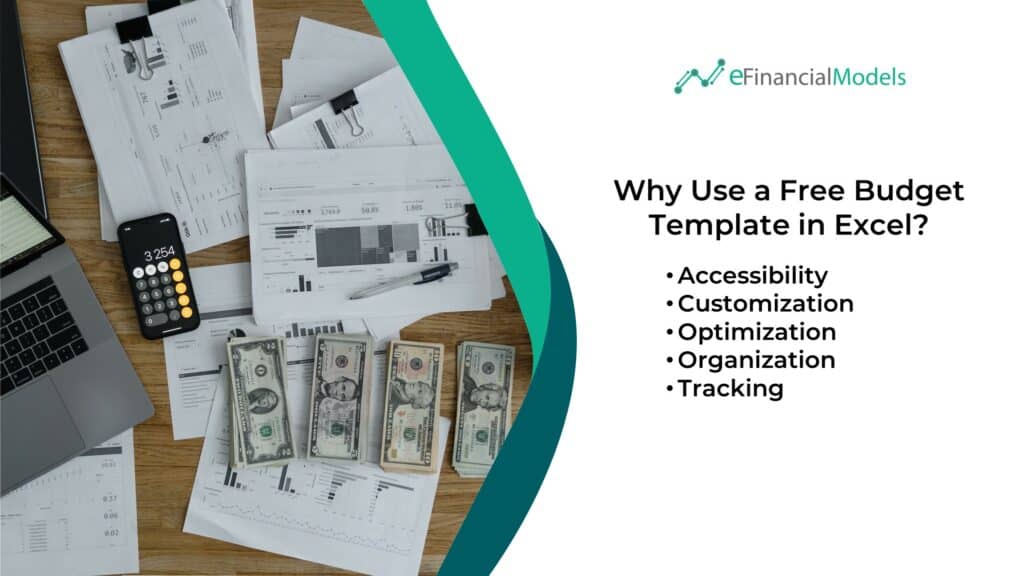 Benefits of Using a Free Budget Template in Excel | eFinancialModels Key benefits of Excel budget templates: accessibility, customization, optimization, organization, and tracking.