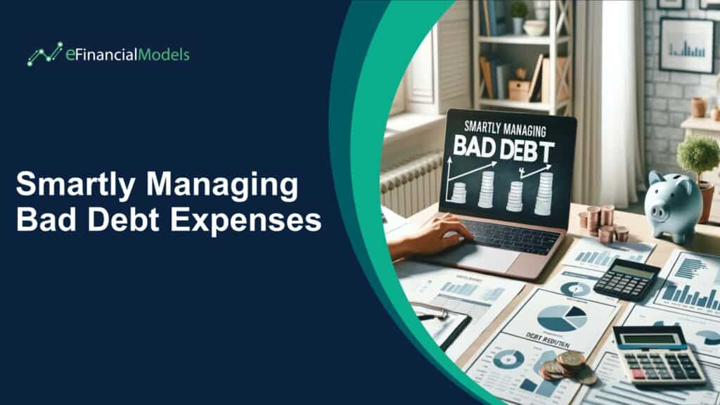 Smartly Managing Bad Debt Expenses