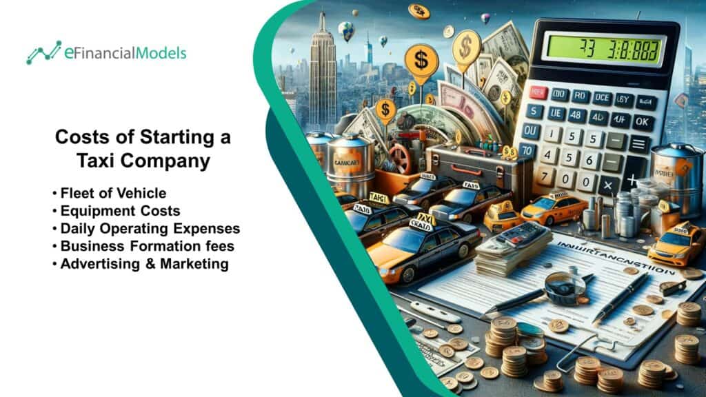Costs Involved in Starting a Taxi Company | eFinancialModels Breakdown of costs including fleet, equipment, and operating expenses for taxi startups.