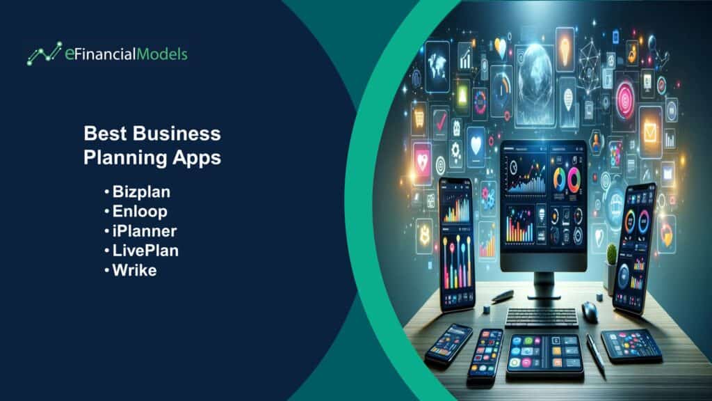 Top Business Planning Applications for Financial Success | eFinancialModels Visual representation of top business planning apps, including Bizplan and LivePlan.