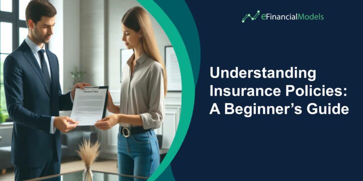 Understanding Insurance Policies: A Beginner’s Guide Understanding Insurance Policies: A Beginner’s Guide