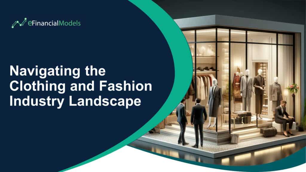 Navigating the Clothing and Fashion Industry Landscape