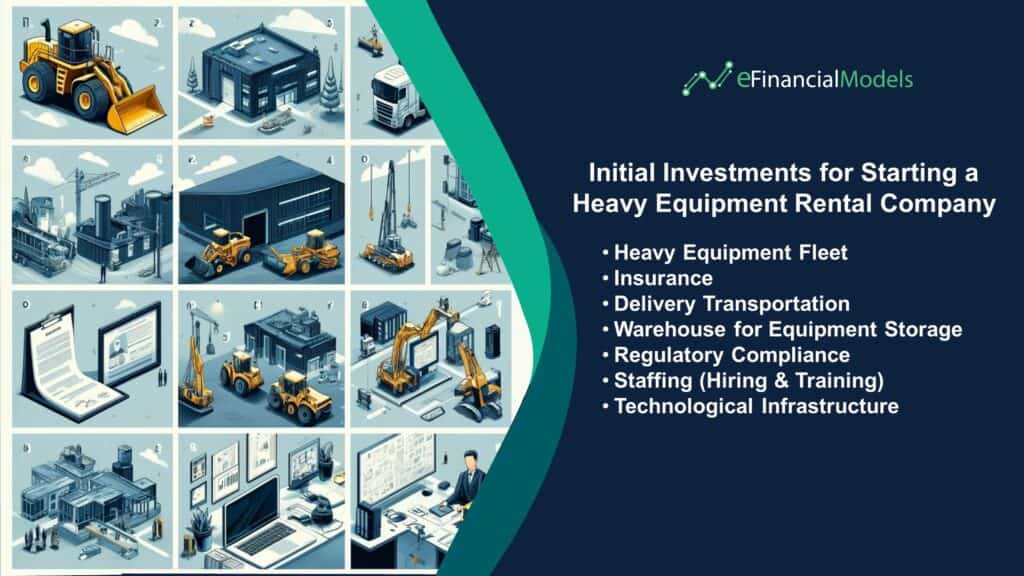 2 - Initial Investments for Starting a Heavy Equipment Rental Company