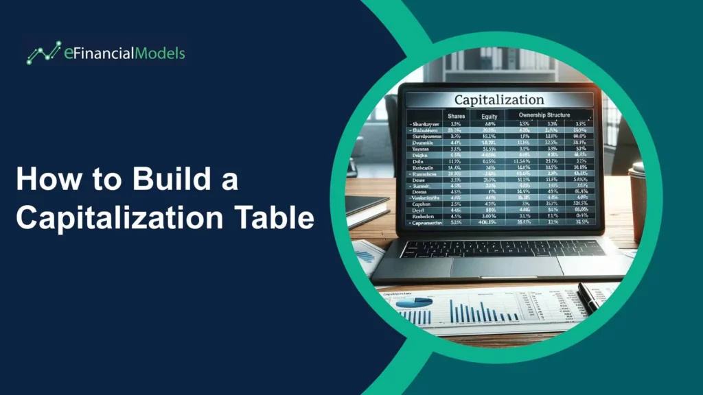 1-How-to-Build-a-Capitalization-Table | eFinancialModels 1-How-to-Build-a-Capitalization-Table