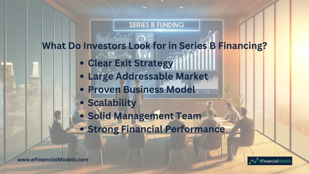 Key Factors for Investors in Series B Financing | eFinancialModels Overview of investor criteria for Series B financing, including exit strategy and market size.