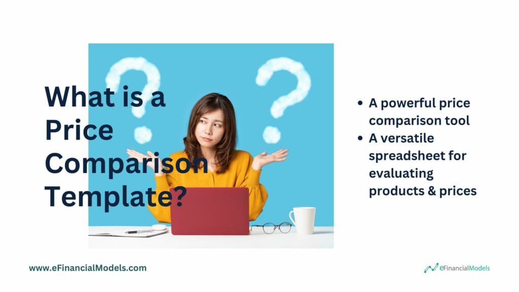 Understanding the Price Comparison Template | eFinancialModels 2 - What is a Price Comparison Template
