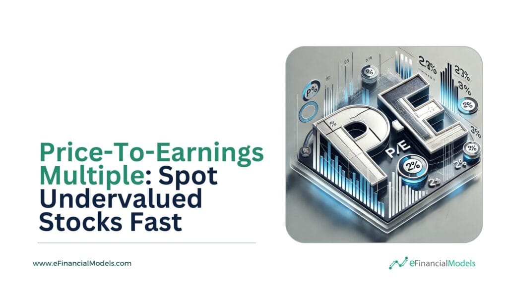 Price-To-Earnings Multiple for Identifying Undervalued Stocks | eFinancialModels 1 - Price-To-Earnings Multiple Spot Undervalued Stocks Fast