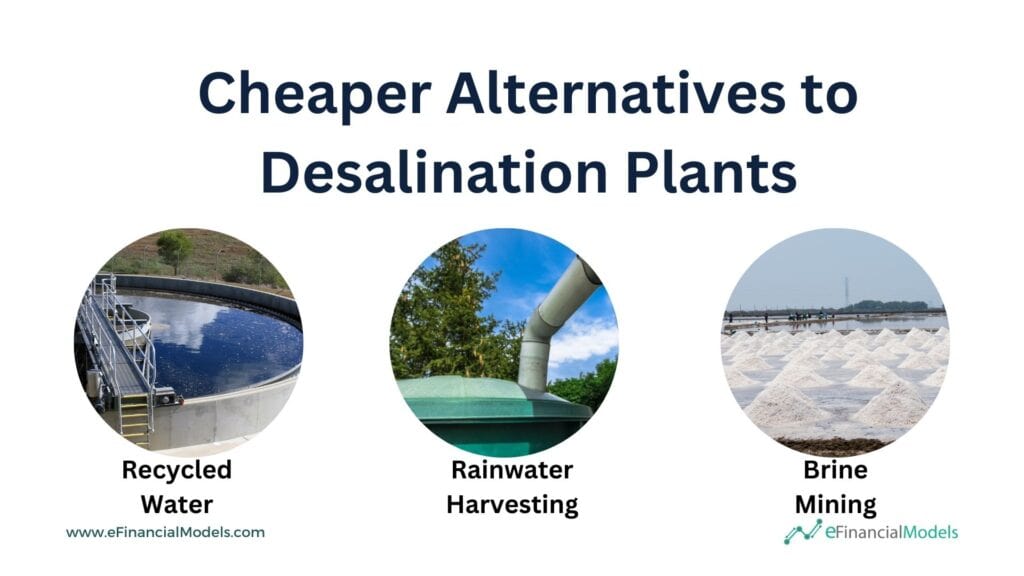 5 - Cheaper Alternatives to Desalination Plants