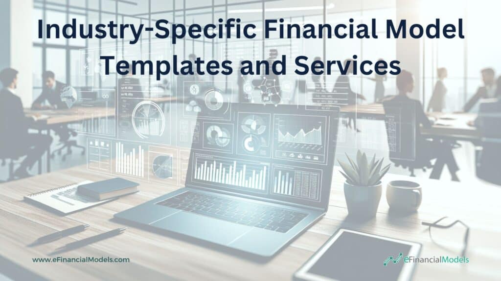 Industry-Specific Financial Model Overview | eFinancialModels 2 - Industry-SpecificExpertise
