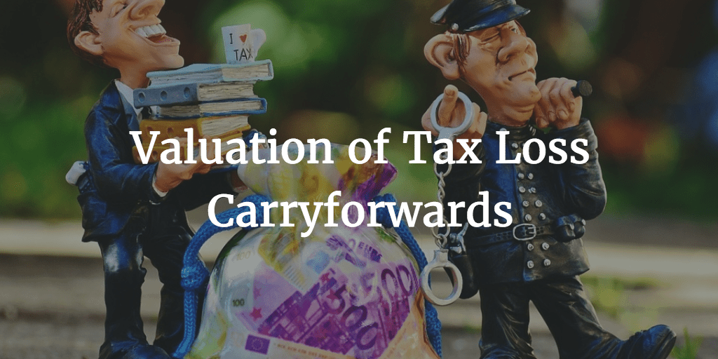 Valuation of Tax Loss Carry Forwards