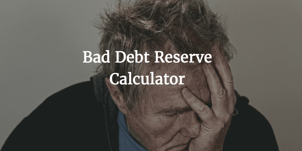 Bad Debt Reserve Calculator