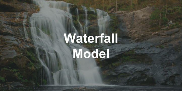 Waterfall Model