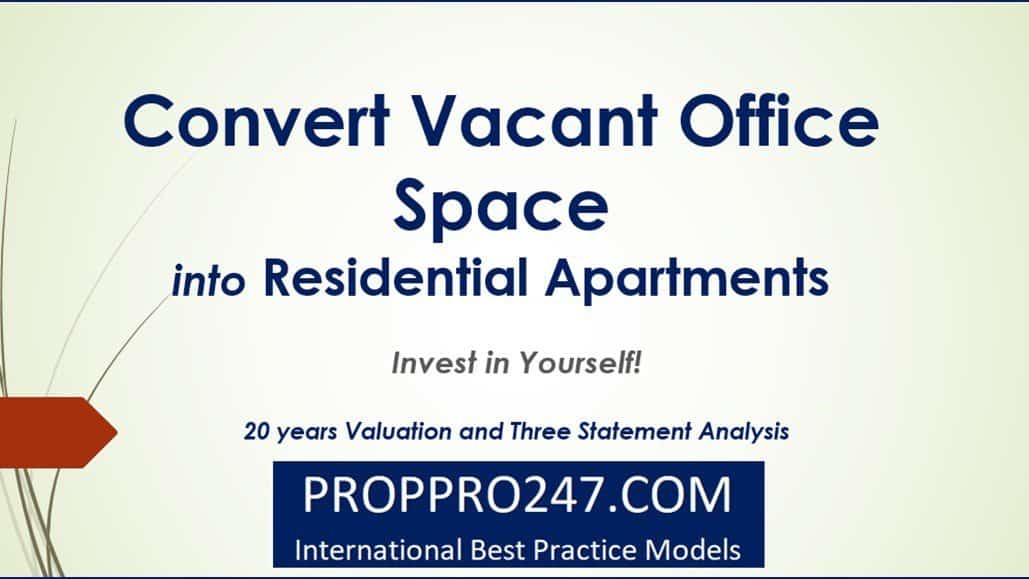 Convert Vacant Office Space into Residential Apartment Financial Model