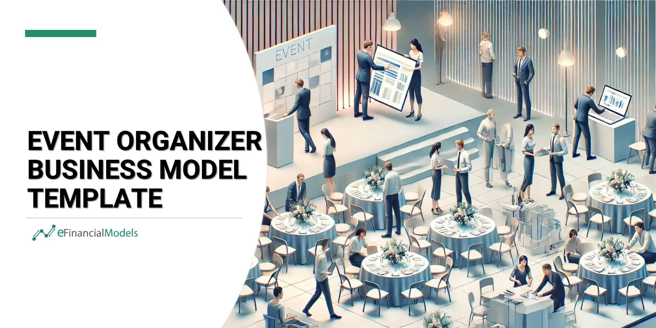 Event Organizer Business Model Template | eFinancialModels