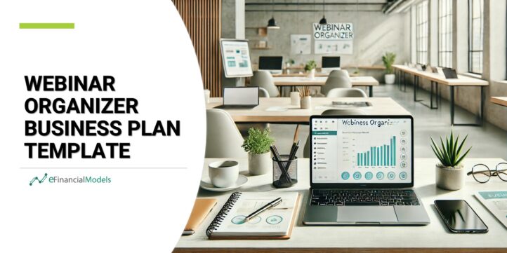 Webinar Organizer Business Plan Template Visual | eFinancialModels Professional workspace with a Webinar Organizer business plan template displayed on a laptop screen.