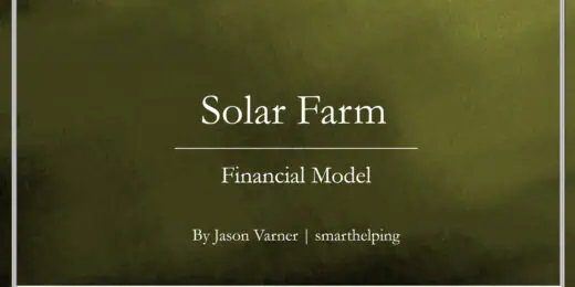 Solar Farm Financial Feasibility Model – 20 Year