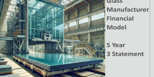 Glass Manufacturer Financial Model