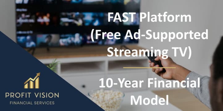 Free Ad-Supported TV (FAST) Platform – 10 Year Financial Model Free Ad-Supported TV (FAST) Platform – 10 Year Financial Model