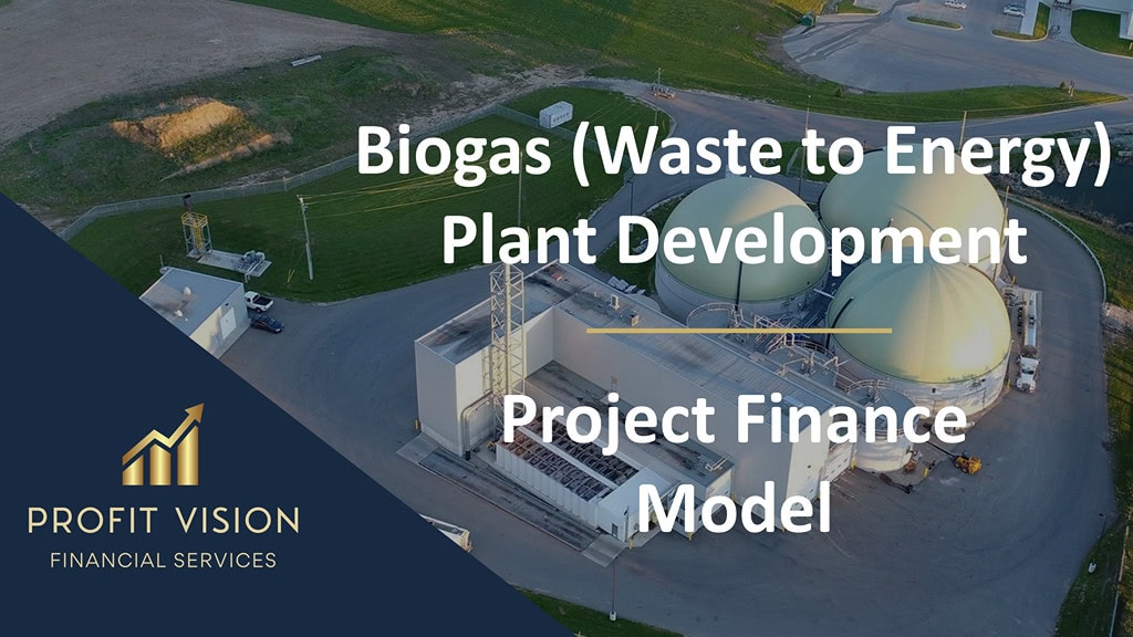 Biogas (Waste to Energy) – Project Finance Model