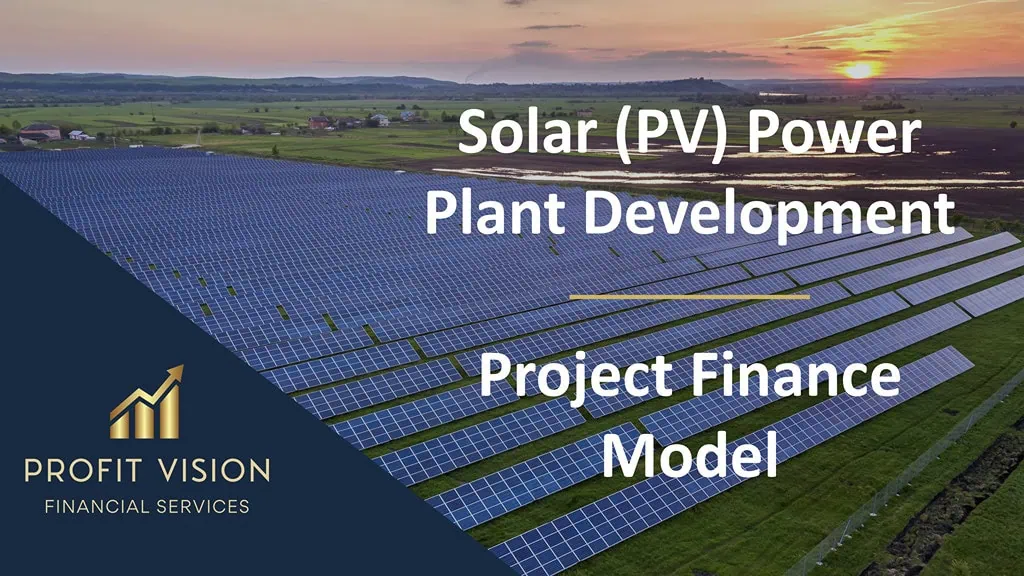 Solar (PV) Power Plant – Project Finance Model