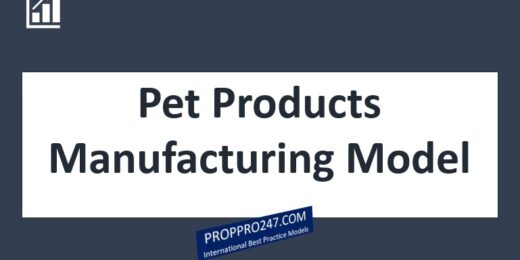 Pet Products Manufacturing Model – 10 years