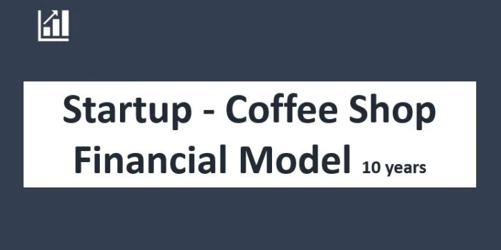 Startup Coffee Shop Financial Model & Business Plan Template 10 years Startup Coffee Shop Financial Model & Business Plan Template 10 years