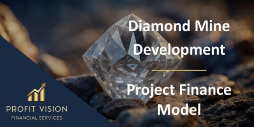 Diamond Mine Development – Project Finance Model
