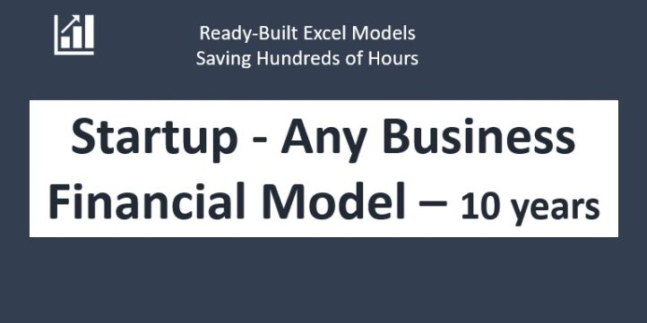 Startup Any Business Financial Model & Plan – 10 years Startup Any Business Financial Model & Plan – 10 years