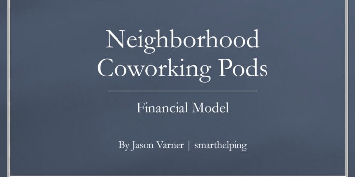 Coworking Pods Scaling / Development Financial Model Coworking Pods Scaling / Development Financial Model